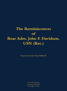 The Reminiscences of Rear Adm. John F. Davidson, USN (Ret.): 1908-1989