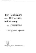 The Renaissance and Reformation in Germany: An Introduction