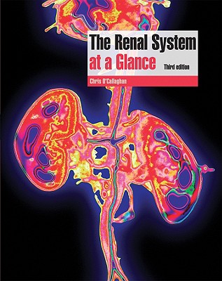 The Renal System at a Glance - O'Callaghan, Chris