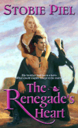 The Renegade's Heart - Piel, Stobie