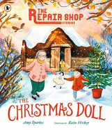 The Repair Shop Stories: The Christmas Doll: A magical Christmas tale