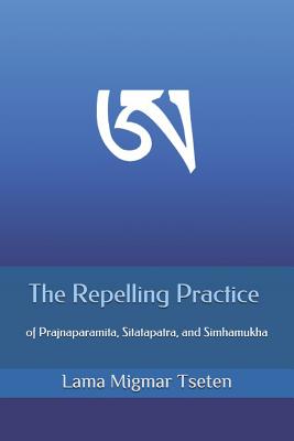 The Repelling Practice of Prajnaparamita, Sitatapatra, and Simhamukha - Tseten, Lama Migmar