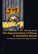 The Representation of Dance in Australian Novels: The Darkness Beyond the Stage-Lit Dream