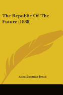 The Republic Of The Future (1888)