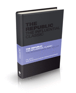 The Republic - The Influential Classic