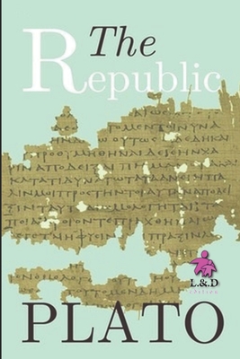 The Republic - Jowett, Benjamin (Translated by), and Plato