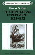 The Republican Experiment, 1848-1852