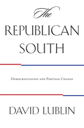 The Republican South: Democratization and Partisan Change