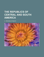 The Republics of Central and South America