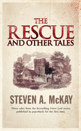 The Rescue and Other Tales: Includes the Escape and the Prisoner