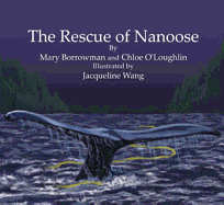 The Rescue of Nanoose - Borrowman, Mary, and O'Loughlin, Chloe