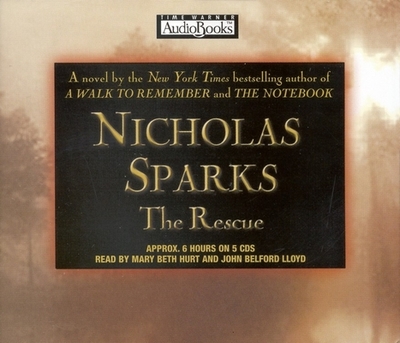 The Rescue - Sparks, Nicholas, and Lloyd, John Bedford (Read by), and Hurt, Mary Beth (Read by)