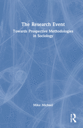 The Research Event: Towards Prospective Methodologies in Sociology