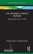 The Research Impact Agenda: Navigating the Impact of Impact