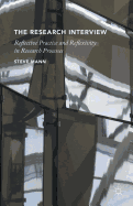 The Research Interview: Reflective Practice and Reflexivity in Research Processes