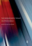 The Researcher's Toolkit: The Complete Guide to Practitioner Research