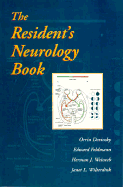 The Resident's Neurology Book - Devinsky, Orrin, MD, and Feldman, Edward, MD, and Wilterdink, Janet L, M.D.