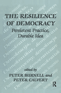 The Resilience of Democracy: Persistent Practice, Durable Ideas