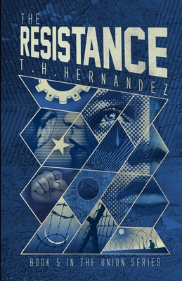 The Resistance - Hernandez, T H
