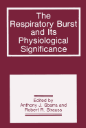 The Respiratory Burst and Its Physiological Significance