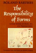 The Responsibility of Forms: Critical Essays on Music, Art and Representation