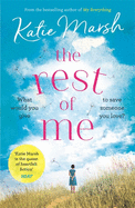 The Rest of Me: the uplifting new novel from the bestselling author of My Everything: the unmissable uplifting novel from the bestselling author of My Everything