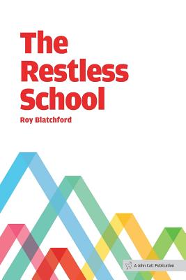 The Restless School - Blatchford, Roy