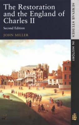 The Restoration and the England of Charles II - Miller, John