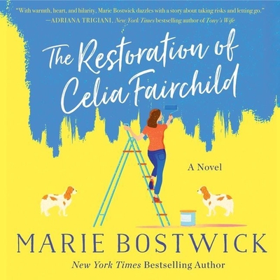 The Restoration of Celia Fairchild - Bostwick, Marie, and Naughton, Sarah (Read by)