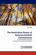 The Restorative Power of Natural and Built Environments