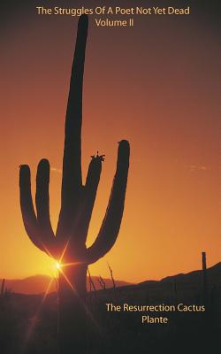 The Resurrection Cactus - Plante, Cheryl L (Editor), and Plante, Michael A