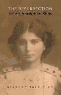 The Resurrection of an Armenian Girl