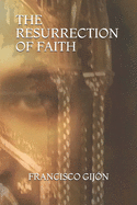 The Resurrection of Faith