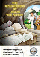 The Resurrection of Jesus The Christ