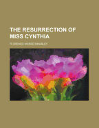 The resurrection of Miss Cynthia