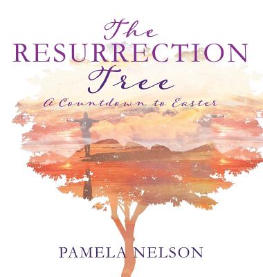 The Resurrection Tree - Nelson, Pamela