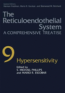 The Reticuloendothelial System: A Comprehensive Treatise Volume 9: Hypersensitivity