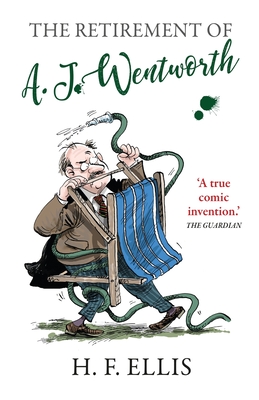 The Retirement of A.J. Wentworth - Ellis, H.F.