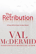 The Retribution: A Tony Hill and Carol Jordan Novel