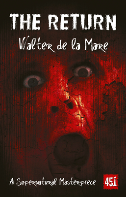 The Return: A Supernatural Masterpiece - de la Mare, Walter