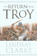 The Return from Troy - Clarke, Lindsay