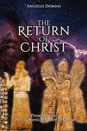 The Return Of Christ: Presented by The Ecumenical Order of Christ
