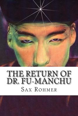 The Return of Dr. Fu-Manchu - Rohmer, Sax, Professor