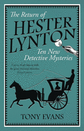 The Return of Hester Lynton: Ten Victorian detective stories with a female sleuth