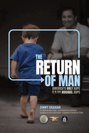 The Return of Man: Americas Only Hope is in Our Original Hope