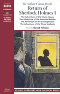 The Return of Sherlock Holmes: The Adventure of the Empty House, the Adventure of the Norwood Builder, the Adventure of the Six Napoleons, the Adventure of the Three Students - Doyle, Arthur Conan, Sir, and Timson, David (Read by)