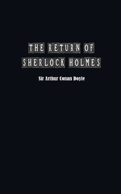 The Return of Sherlock Holmes - Doyle, Arthur Conan, Sir