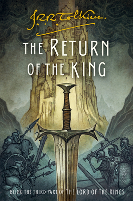The Return of the King: Being the Third Part of the Lord of the Rings - Tolkien, J R R