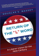 The Return of the "L" Word: A Liberal Vision for the New Century