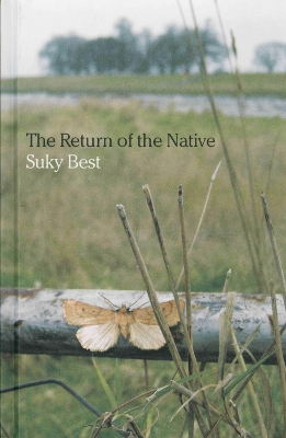 The Return of the Native: Suky Best - Best, Suky (Artist), and Moss, Stephen (Contributions by), and Coutts, Nicky (Contributions by)